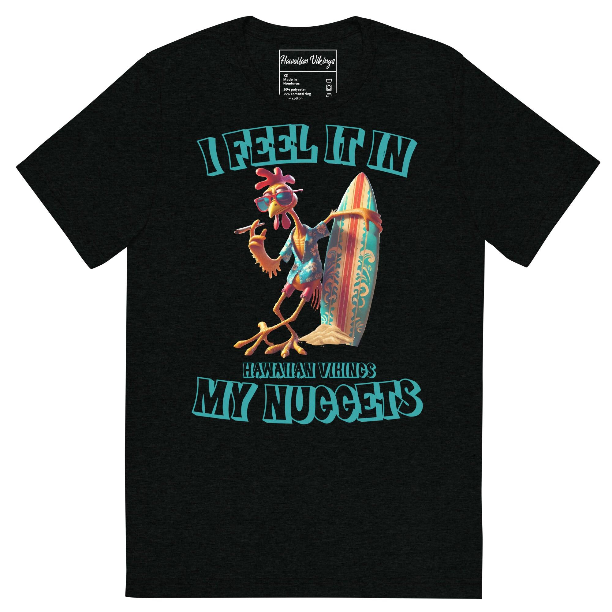 I Feel It in My Nuggets T-Shirt - Hawaiian Vikings