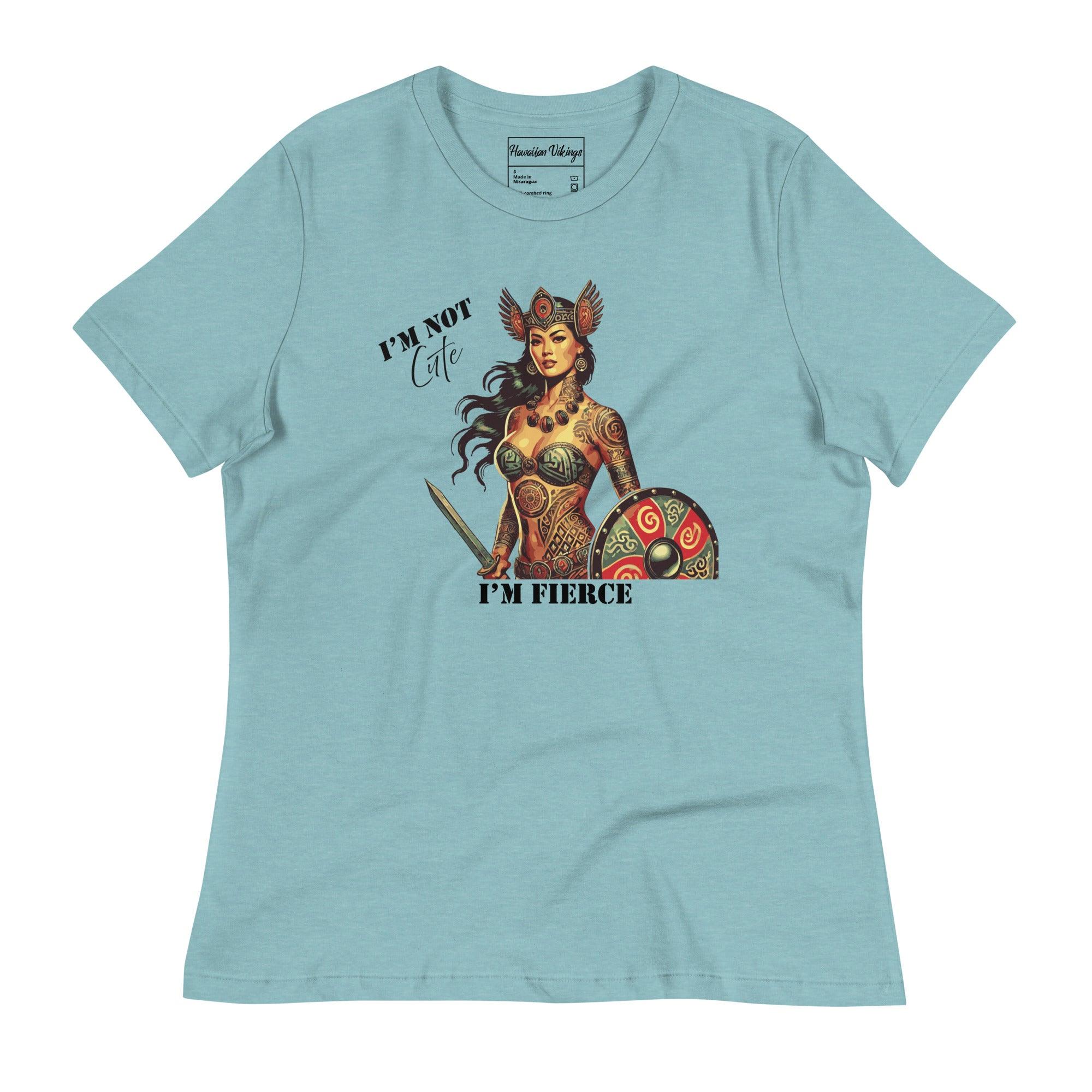 I'm Not Cute, I'm Fierce Women's Relaxed T-Shirt - Hawaiian Vikings