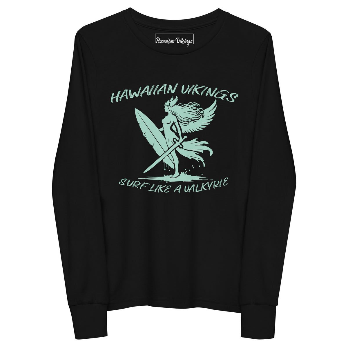 Surf Like a Valkyrie Girl&#39;s Long Sleeve Tee - Hawaiian Vikings