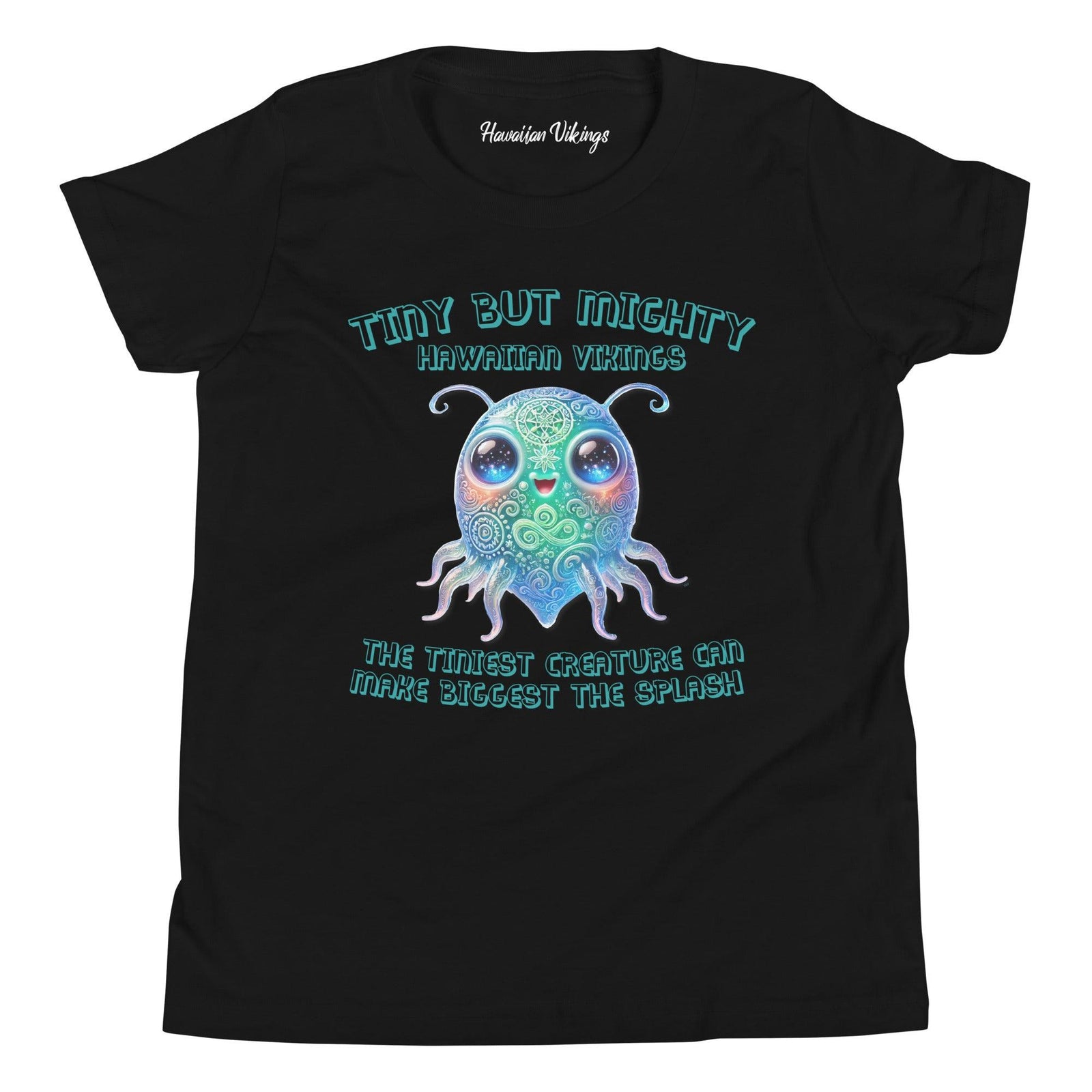 The Tiniest Creatures Can Make the Biggest Splash Youth Short Sleeve T-Shirt - Hawaiian Vikings